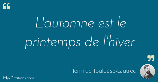 Citation Henri De Toulouse Lautrec Citation Henri De Toulouse Lautrec