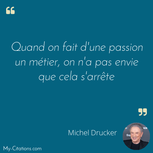 Citation, Michel Drucker