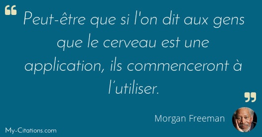 Citation Morgan Freeman