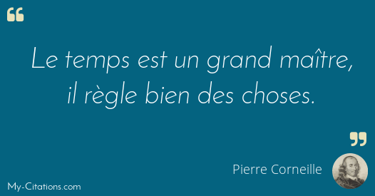 Citation Pierre Corneille Citation Pierre Corneille