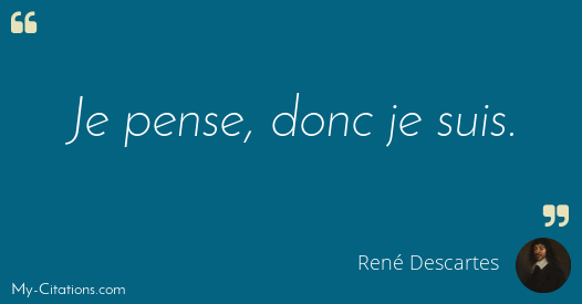 Citation Rene Descartes Citation Rene Descartes