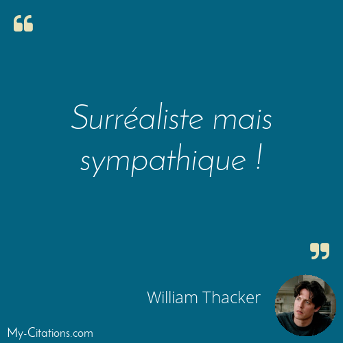 Citation, Coup de Foudre à Notting Hill, William Thacker